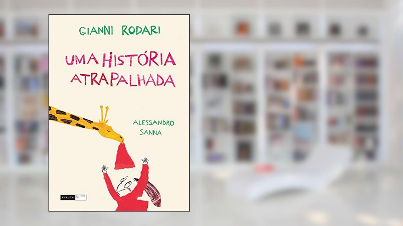 Capa de Uma história atrapalhada, do autor Gianni Rodari