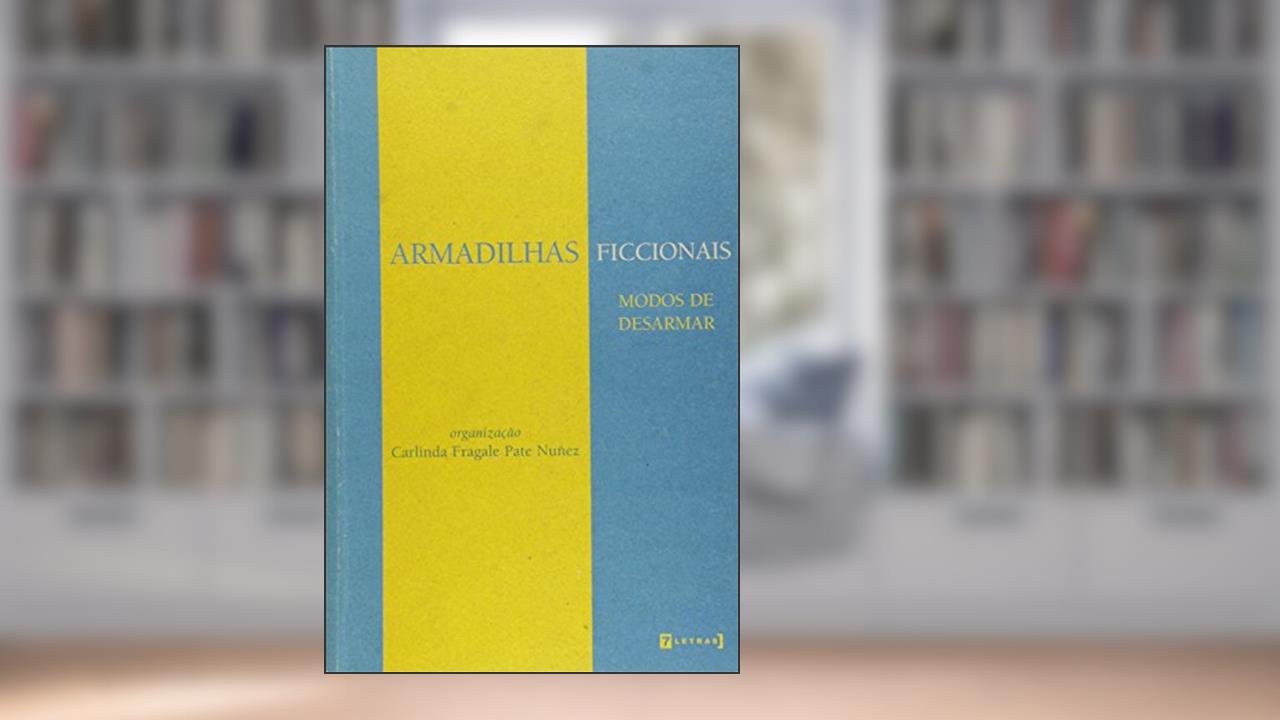 Capa de Armadilhas Ficcionais. Modos de Desarmar, do autor Carlinda Fragale Pate Nuñez