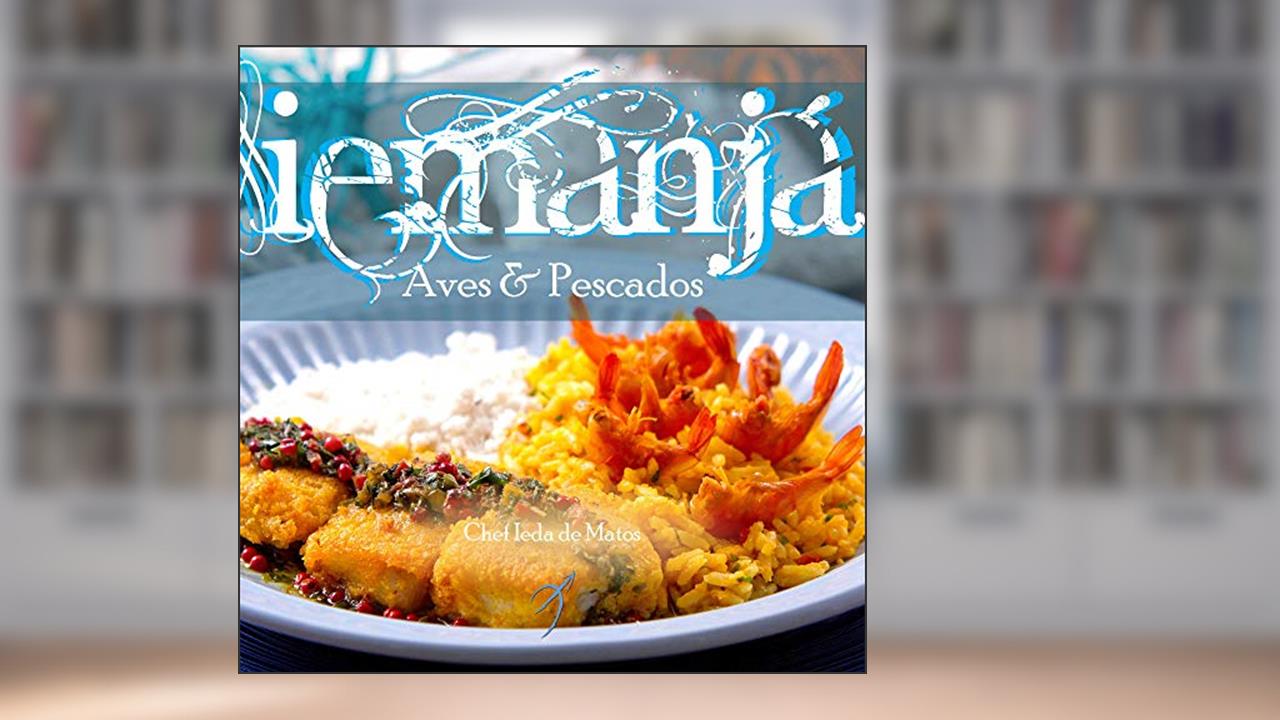 Capa de Iemanjá: Aves e Pescados: 2, do autor Chef Ieda de Matos