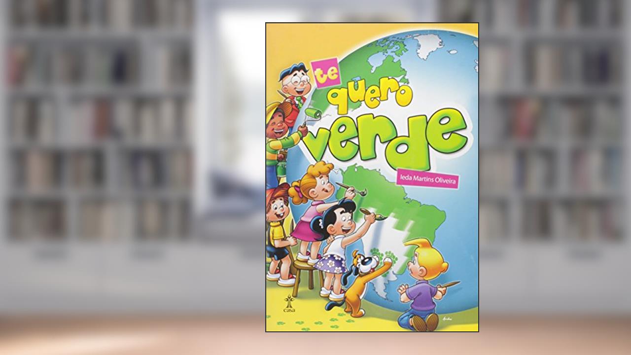 Capa de Te Quero Verde, do autor Ieda Martins Oliveira