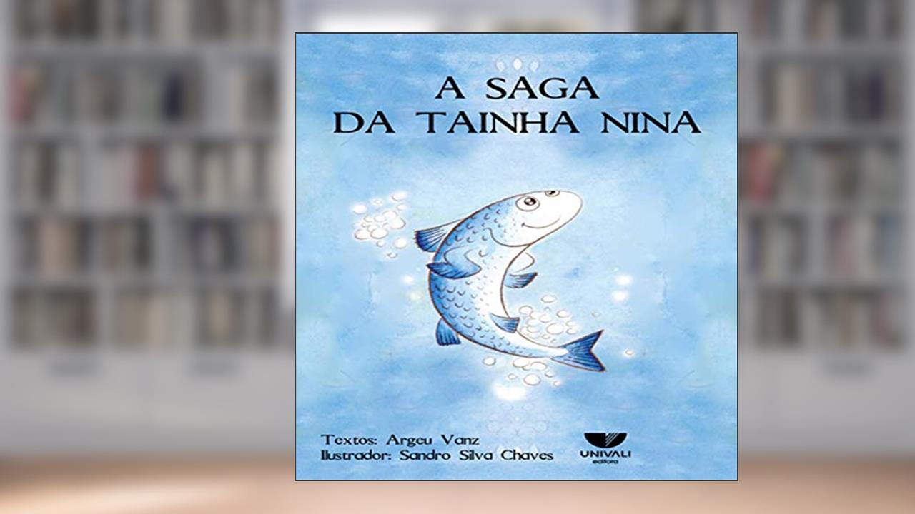 Capa de A Saga da Tainha Nina, do autor Argeu Vanz