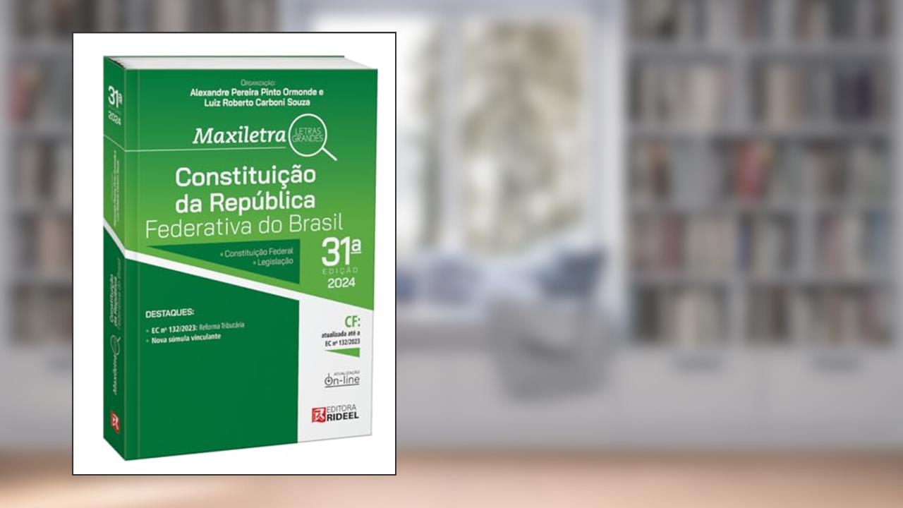 Capa de Constituição da República Federativa do Brasil - 31ª Edição (2024), do autor Alexandre Pereira Pinto Ormonde e Luiz Roberto Carboni Souza