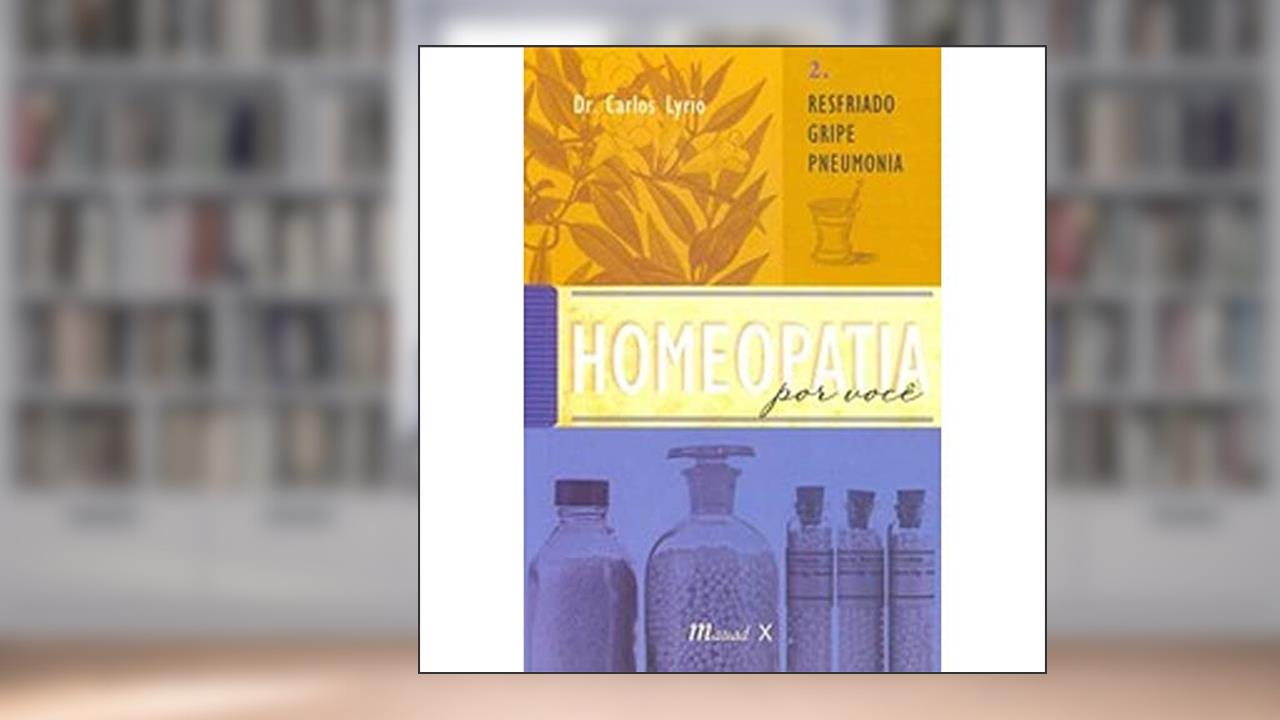 Capa de Homeopatia por Você: Resfriado, Gripe, Pneumonia, do autor Carlos Lyrio