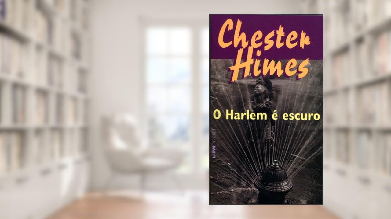 Capa de O Harlem é Escuro, do autor Chester Himes