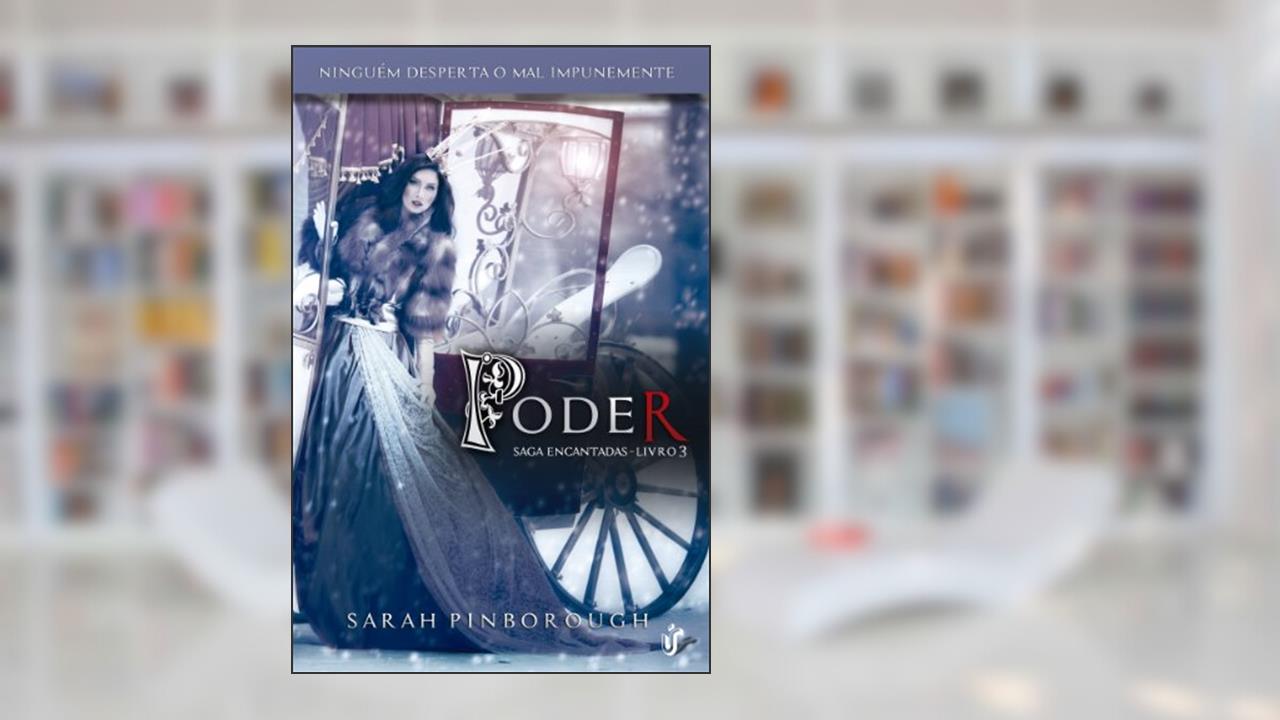 Capa de Poder: Para fãs de Once Upon a Time e Grimm, a série Encantadas prova que contos de fadas são para adultos!, do autor Sarah Pinborough