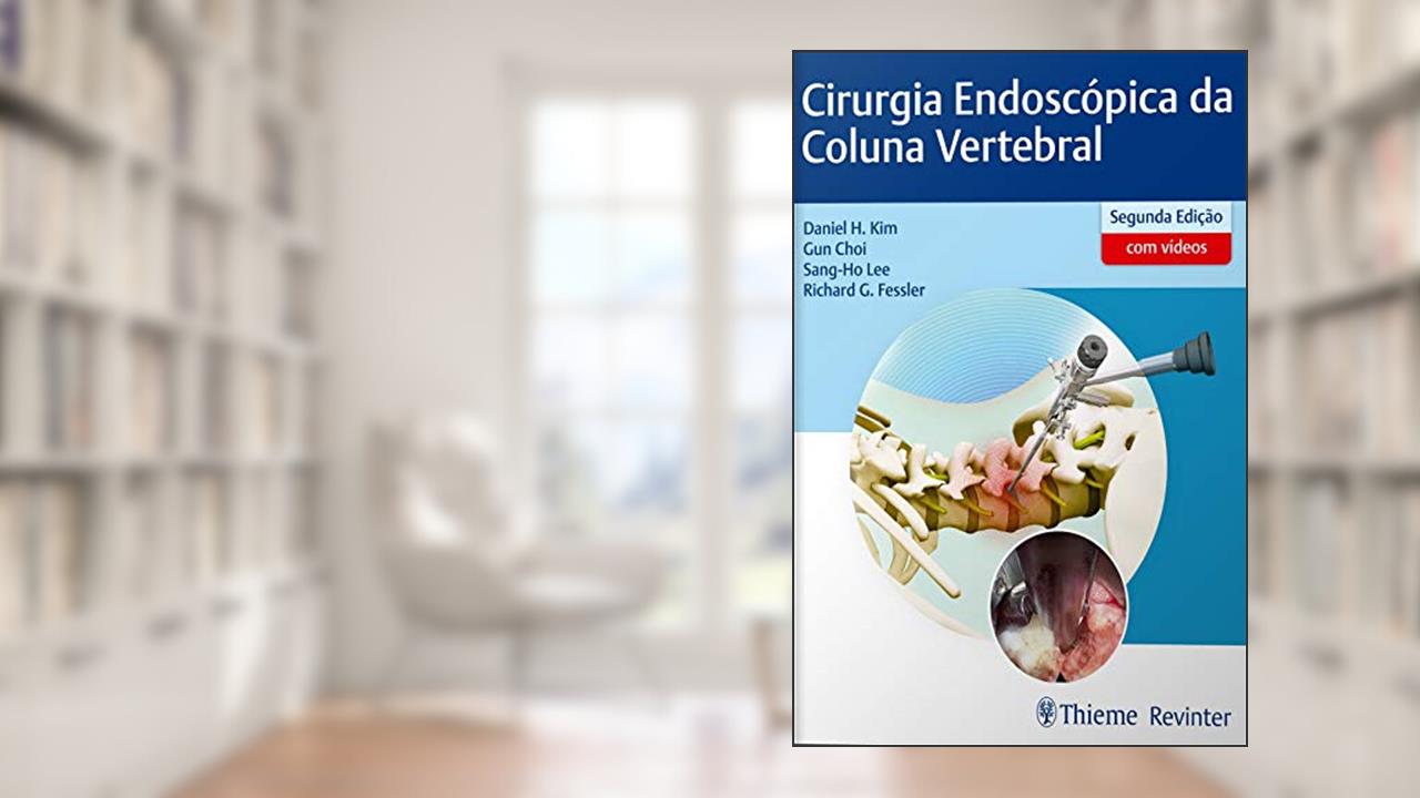 Capa de Cirurgia Endoscópica da Coluna Vertebral, do autor Daniel H. Kim; Gun Choi; Sang-Ho Lee; Richard G. Fessler