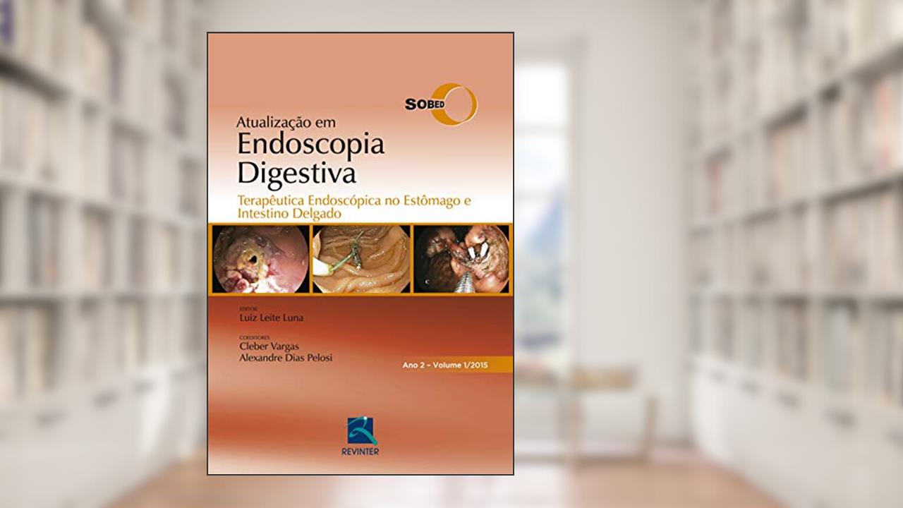 Capa de SOBED Atualização em Endoscopia Digestiva - Volume 1: Terapêutica Endoscópica no Estômago e Intestino Delgado - Ano 2, do autor SOBED - Sociedade Brasileira de Endoscopia Digestiva
