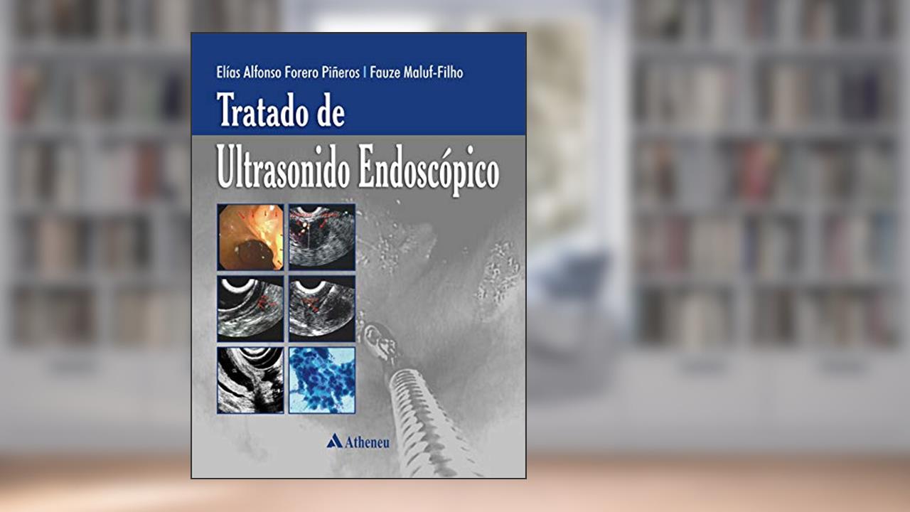 Capa de Tratado de Ultrasonido Endoscópico, do autor Elías Alfonso Forero Piñeros; Fauze Maluf Filho