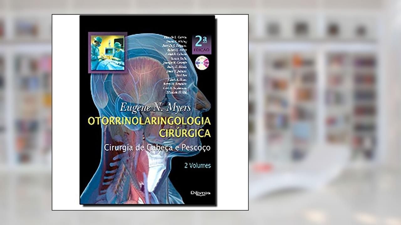 Capa de Otorrinolaringologia Cirurgica, do autor Eugene N. Myers