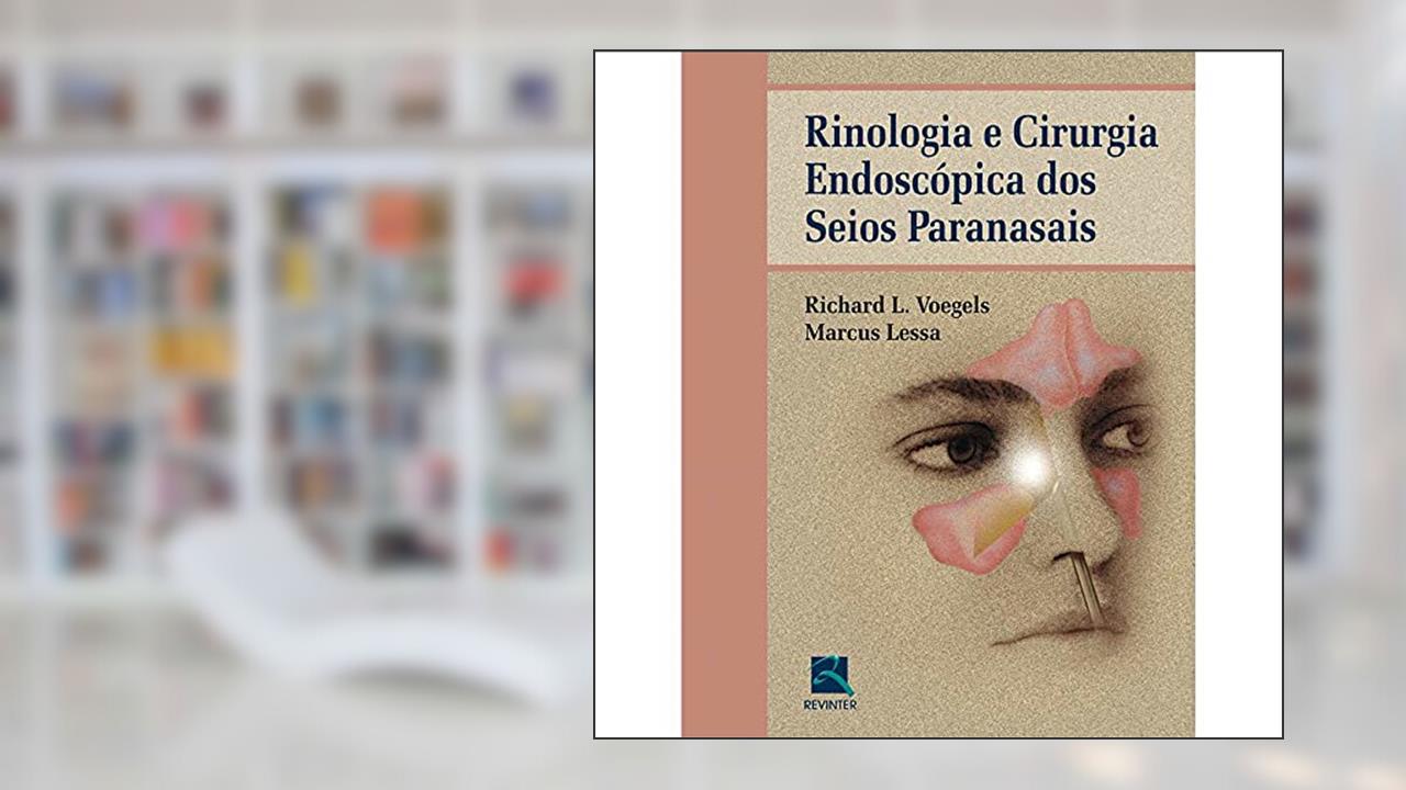 Capa de Rinologia e Cirurgia Endoscópica dos Seios Paranasais, do autor Richard Voegels; Marcus Lessa