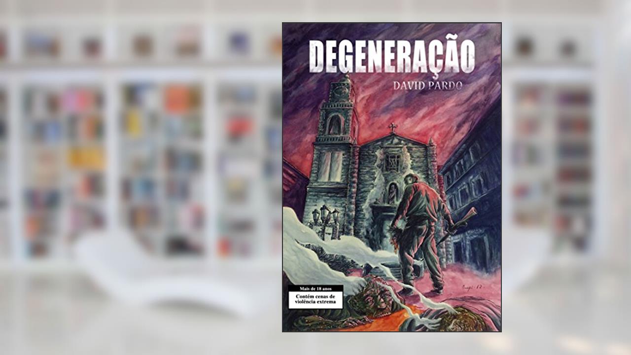 Capa de Degeneração, do autor David Pardo