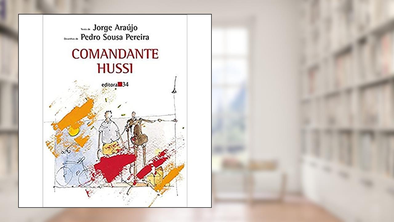 Capa de Comandante Hussi, de Jorge Araújo; Pedro Sousa Pereira