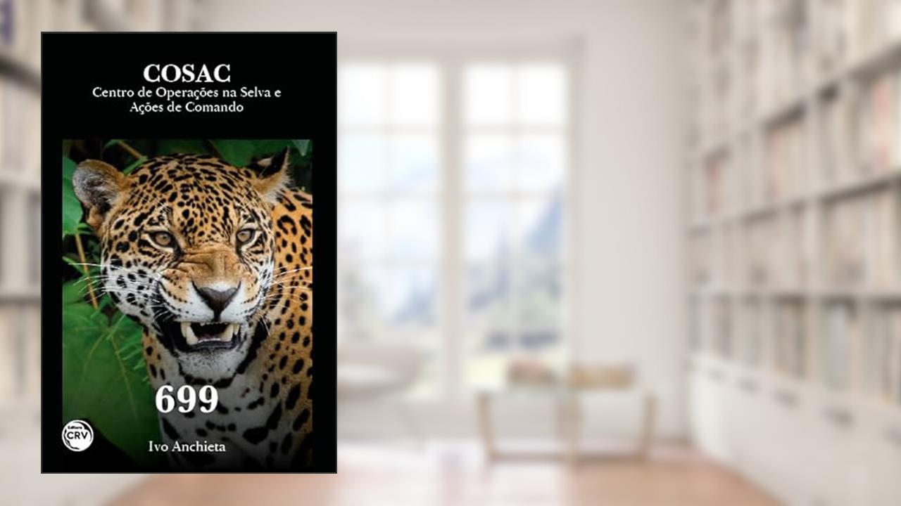 Capa de Cosaccentro de operações na selva e ações de comando 699, do autor Ivo Anchieta