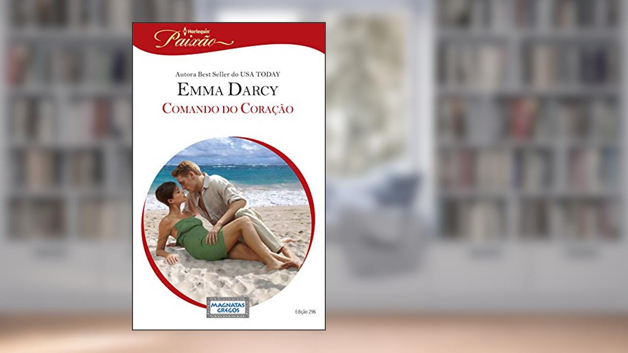 Capa de Comando do Coração (Harlequin Jessica Especial Livro 296), do autor Emma Darcy