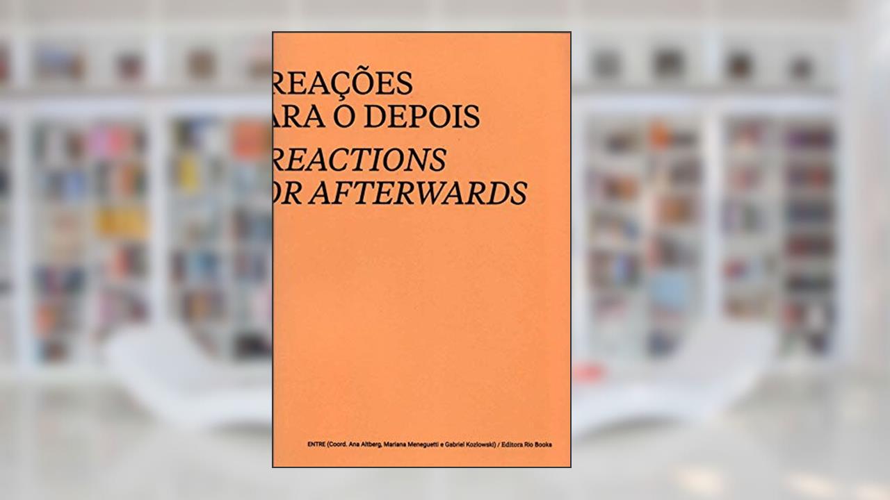 Capa de 8 Reações Para o Depois - 8 Reactions for Afterwards, do autor Gabriel Kozlowski; mariana Meneguetti; ana Altberg