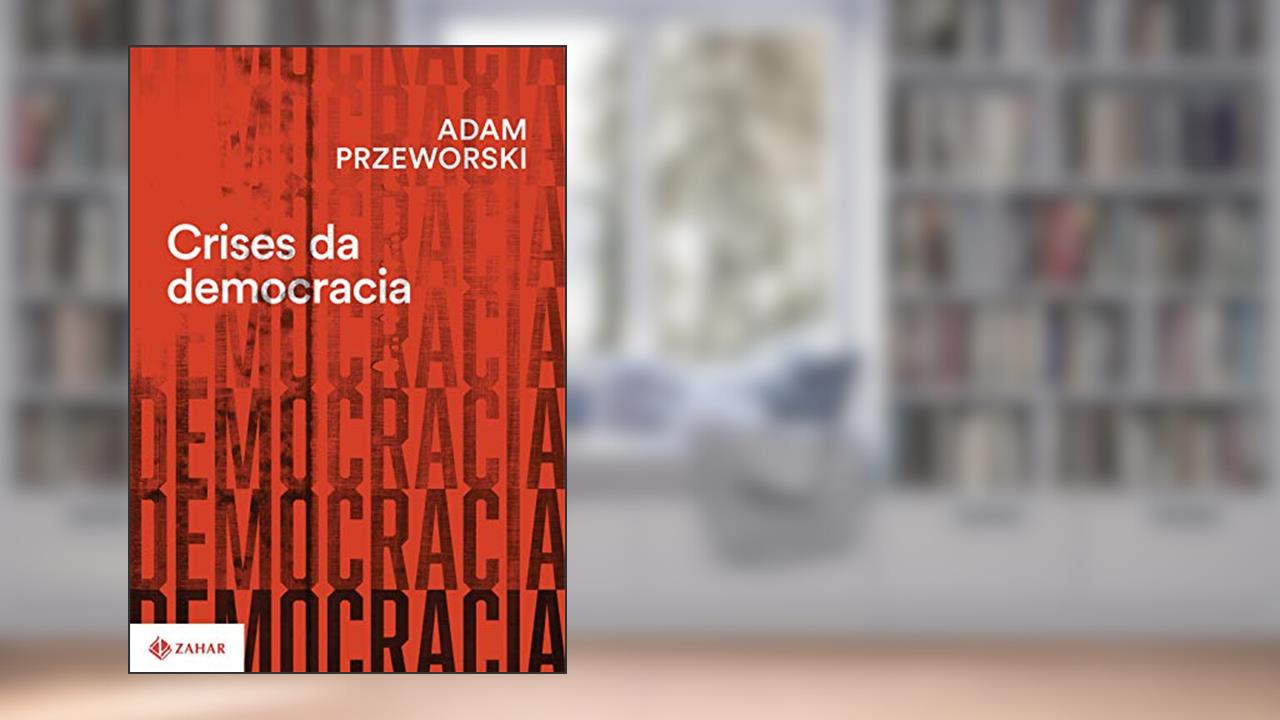 Capa de Crises da democracia, do autor Adam Przeworski