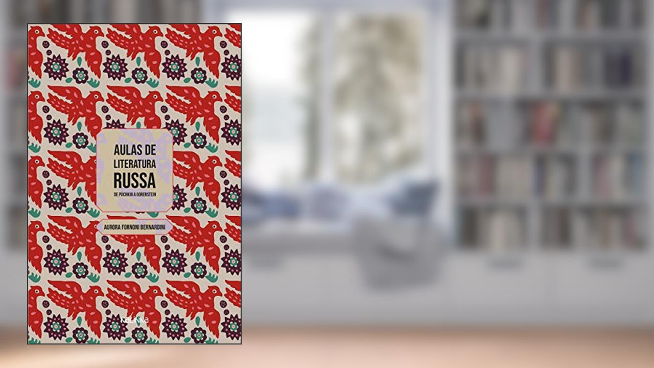 Capa de Aulas de literatura russa: de Púchkin a Gorenstein, do autor Aurora Fornoni Bernardini