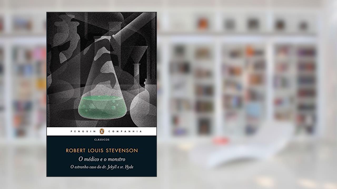 Capa de O médico e o monstro: O estranho caso do dr. Jekyll e sr. Hyde, do autor Robert Louis Stevenson