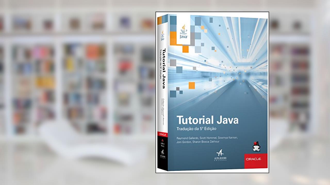 Capa de Tutorial Java, do autor Raymond Gallardo; Joni Gordon; Scott Hommel; Sowmya Kannan; Sharon Biocca Zakhour