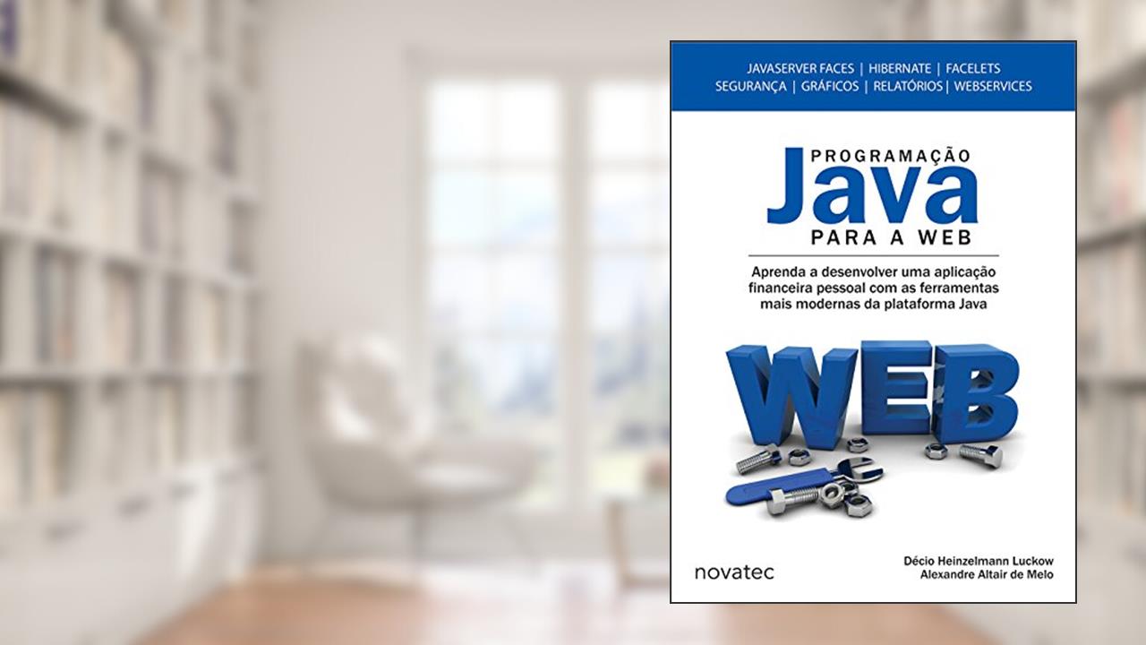 Capa de Programação Java Para a Web, do autor Décio Heinzelmann Luckow; Alexandre Altair de Melo