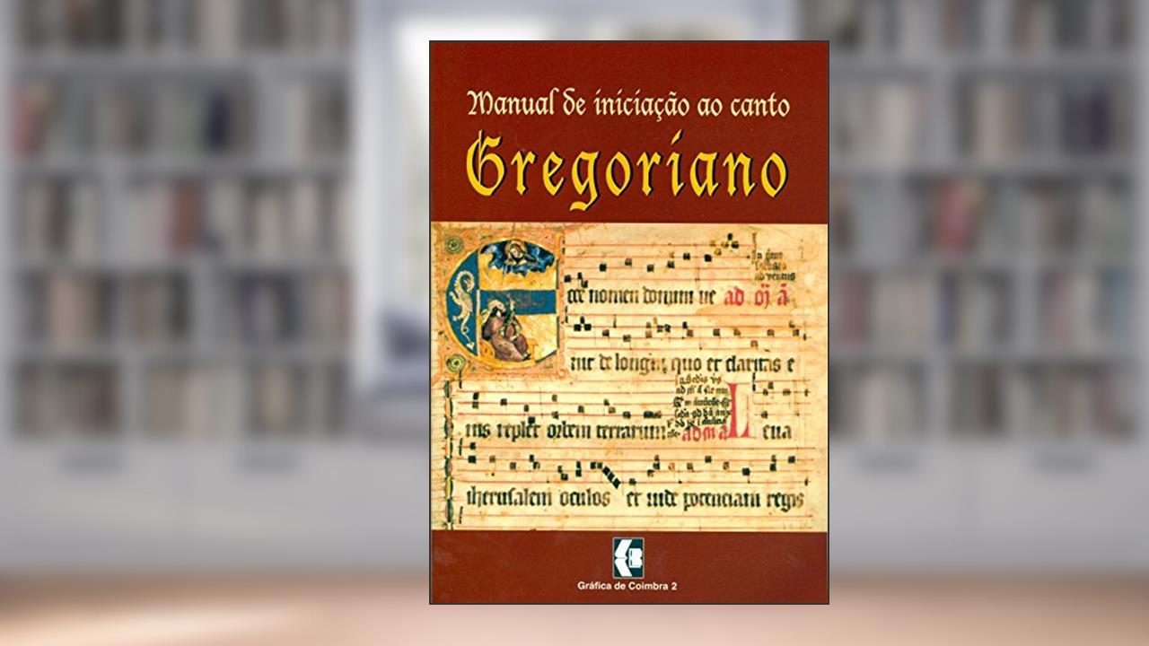 Capa de Manual de Iniciação ao Canto Gregoríano, do autor Manuel Augusto Frade
