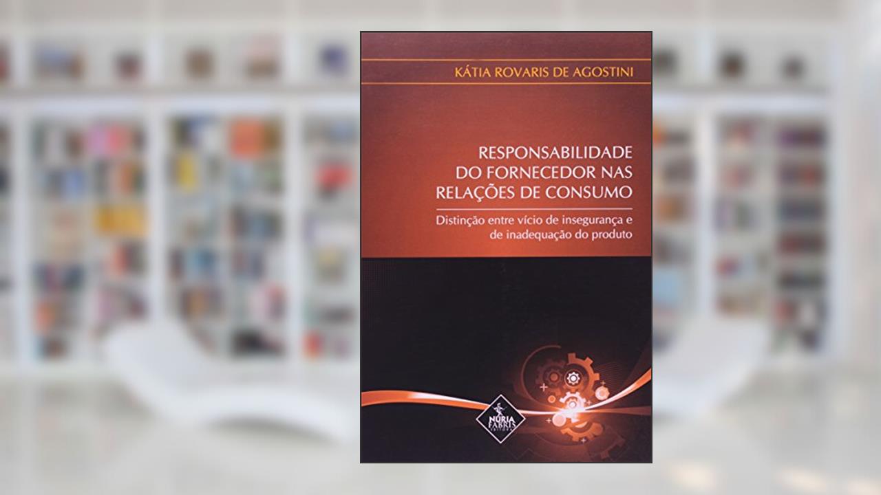 Capa de Responsabilidade Do Fornecedor Na Relações De Consumo, do autor Kátia Rovaris de Agostini
