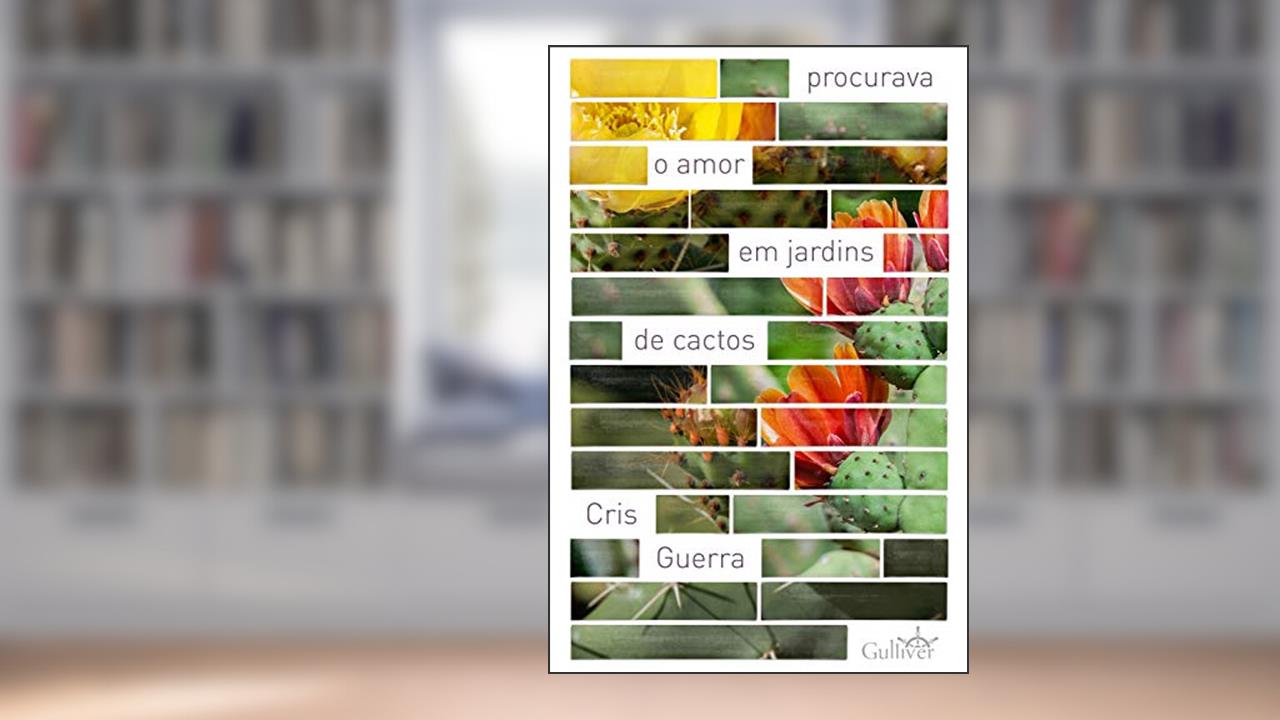 Capa de Procurava o amor em jardins de cactos, do autor Cris Guerra