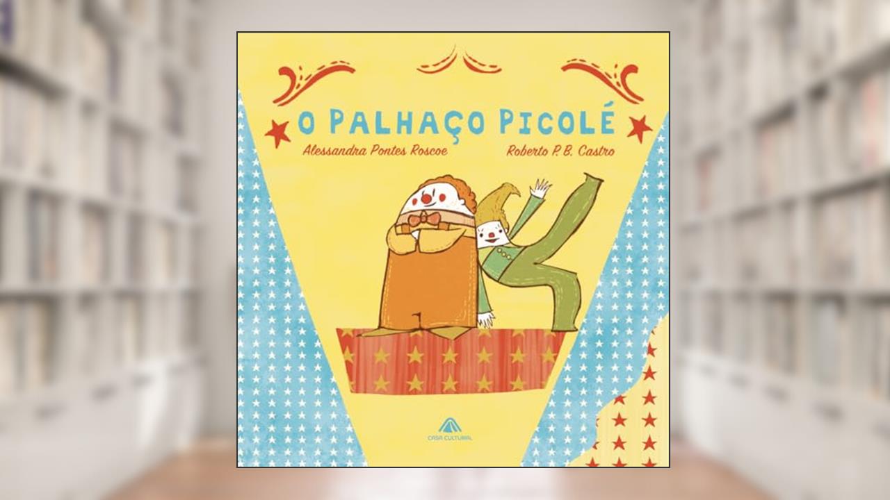 Capa de O palhaço picolé, do autor Alessandra Roscoe