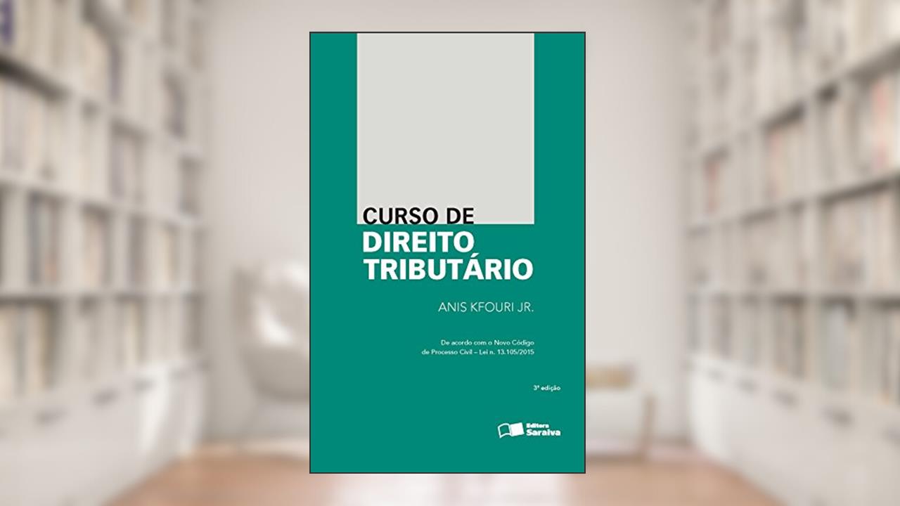 Capa de Curso de Direito Tributário, do autor Anis Kfouri Jr.