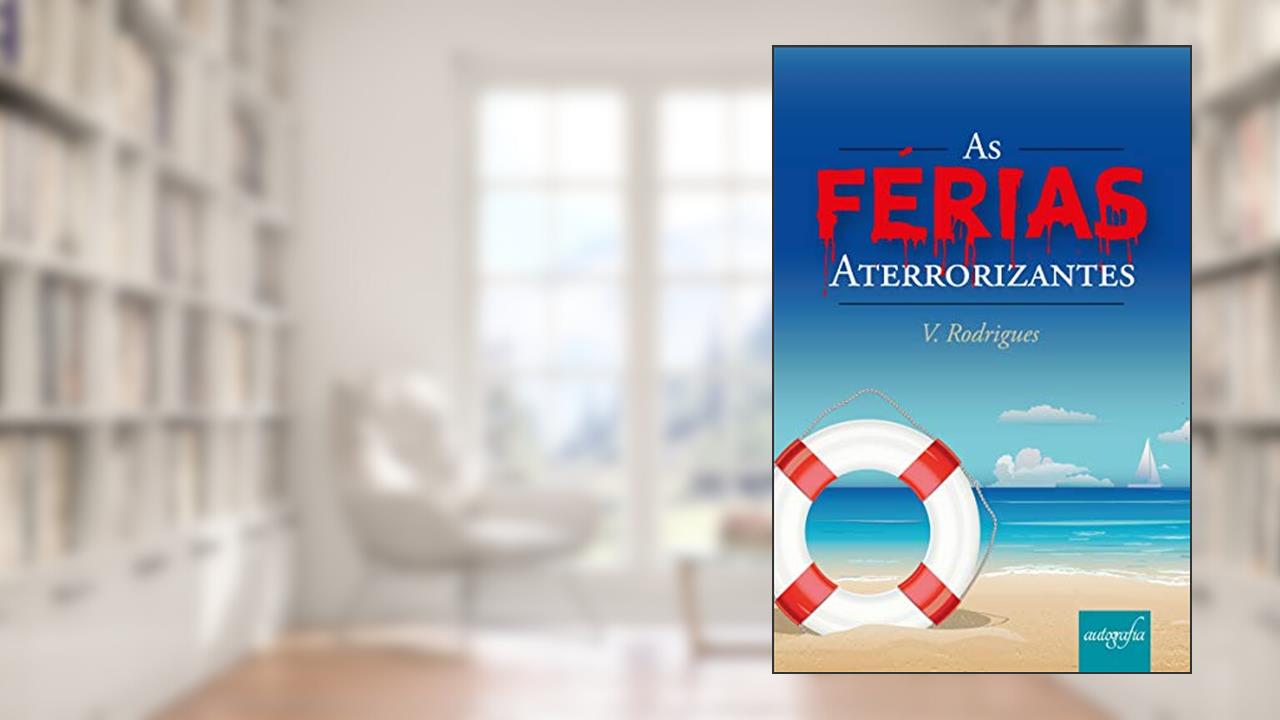 Capa de As Férias Aterrorizantes, do autor V. Rodrigues