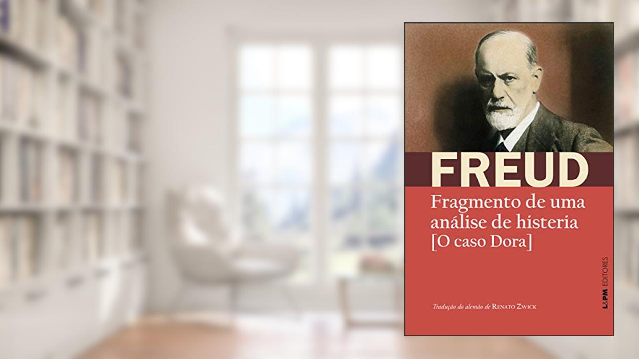 Capa de Fragmento de uma Análise de Histeria: [o Caso Dora], do autor Sigmund Freud