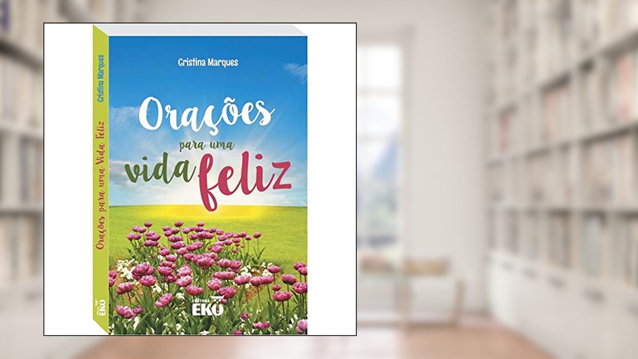 Capa de Orações para uma vida feliz, do autor CRISTINA MARQUES