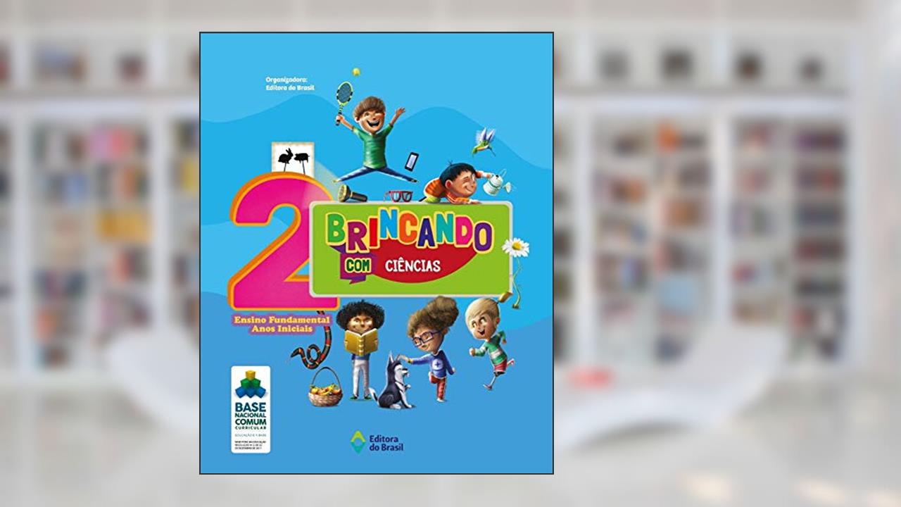 Capa de Brincando com Ciências - 2º Ano - Ensino fundamental I, do autor Editora do Brasil