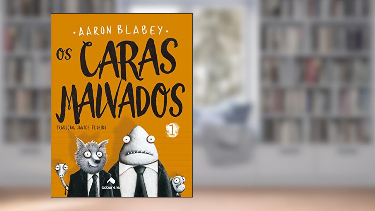 Capa de Os caras malvados 1, do autor Aaron Blabey