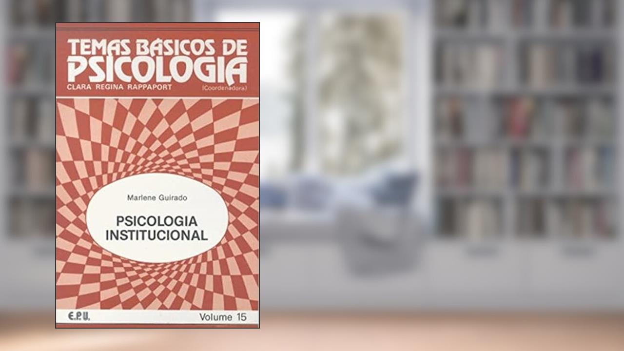 Capa de Psicologia Institucional: Volume 15, do autor Marlene Guirado