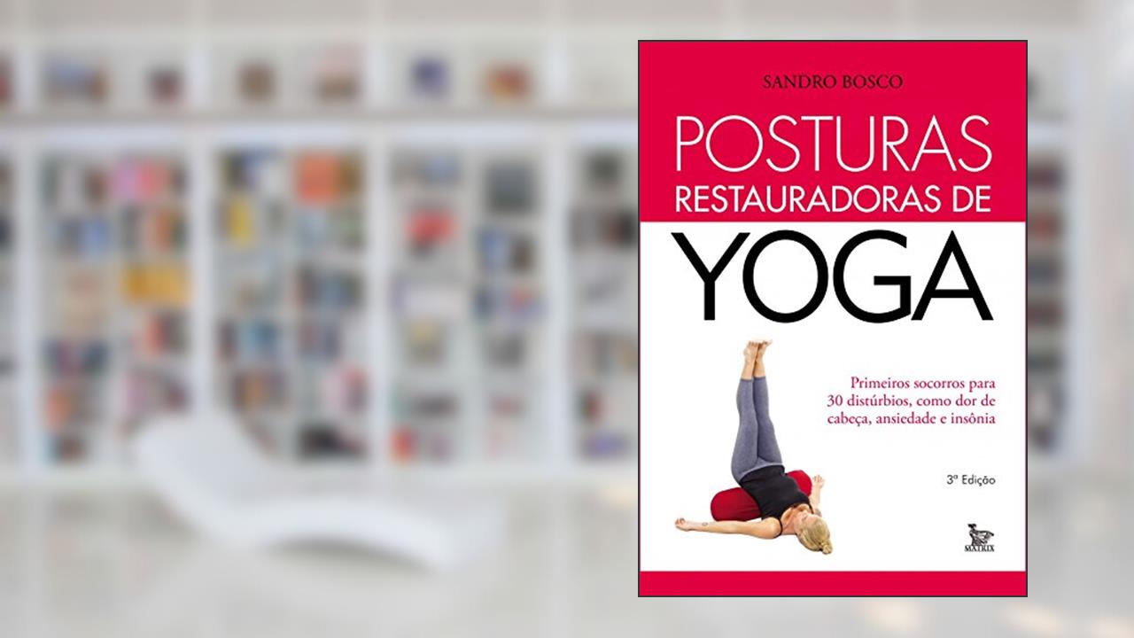 Capa de Posturas restauradoras de yoga, do autor Sandro Bosco