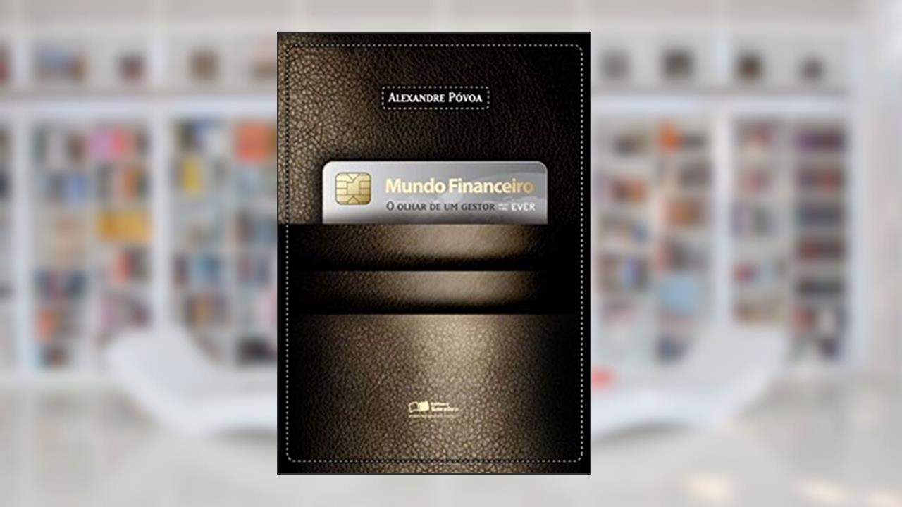 Capa de Mundo financeiro: O olhar de um gestor, do autor Alexandre Póvoa