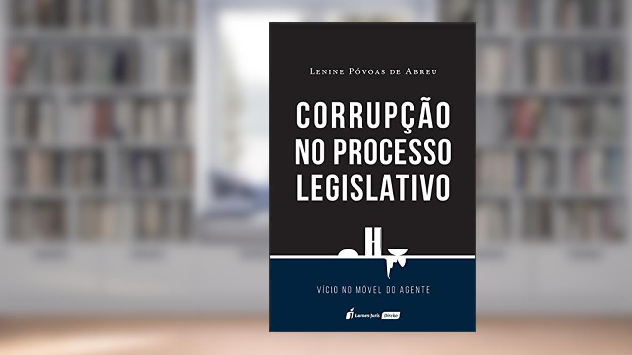 Capa de Corrupção No Processo Legislativo - 2020, do autor Lenine Póvoas De Abreu