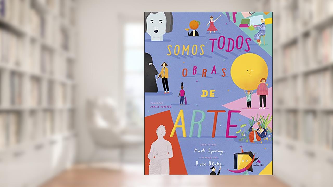 Capa de Somos todos obras de arte: Somos todos obras de arte, do autor Mark Sperring