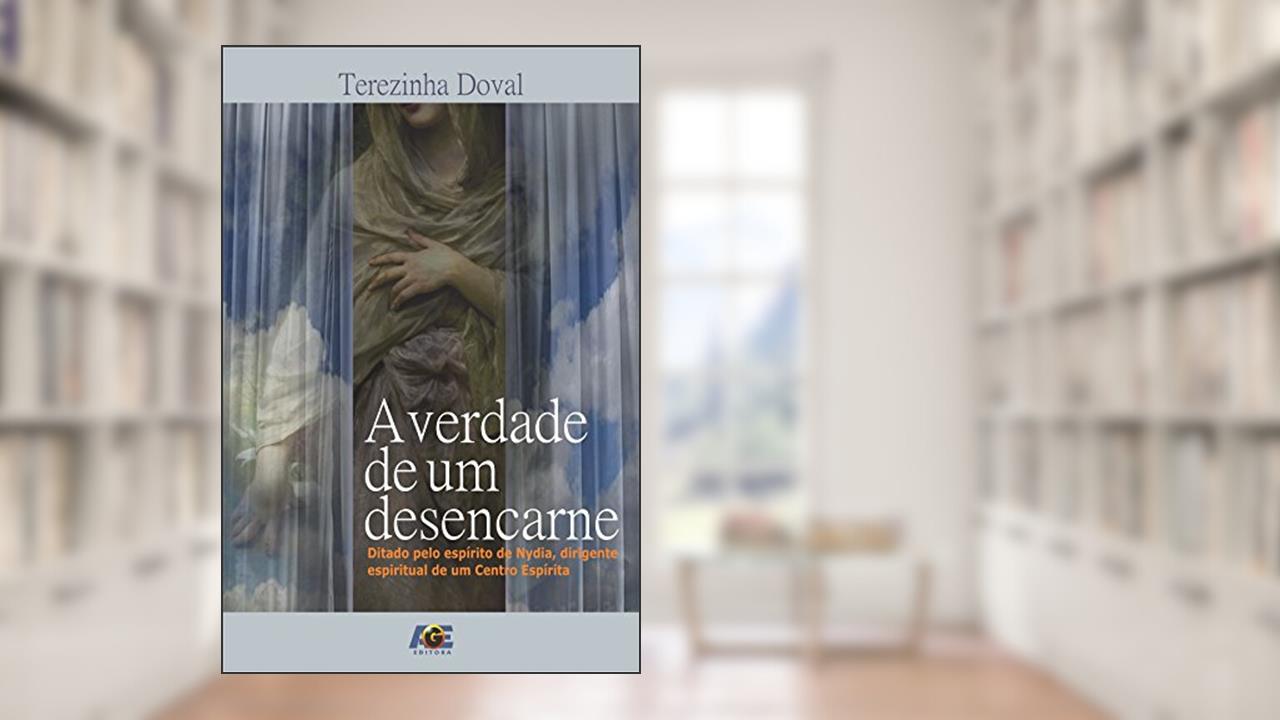 Capa de A Verdade de um Desencarne, do autor Terezinha Doval