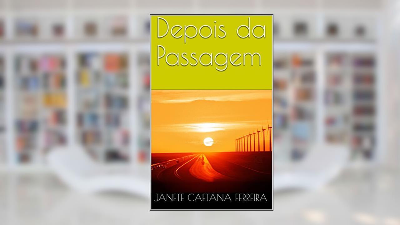 Capa de Depois da Passagem, do autor Janete Caetana Ferreira