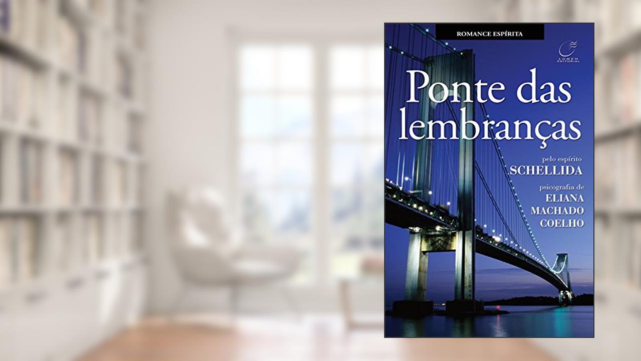 Capa de Ponte das lembranças, do autor Eliana Machado Coelho