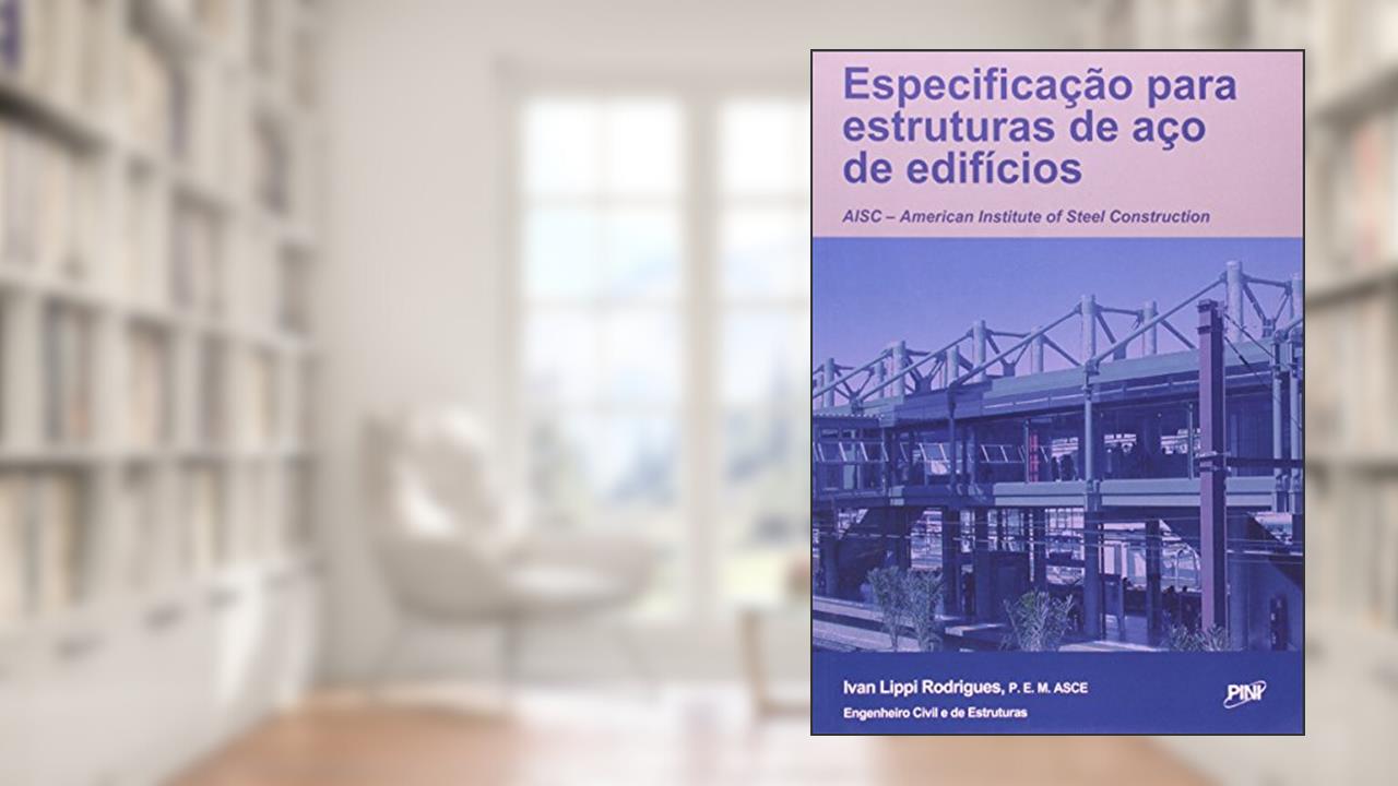 Capa de Especificação Para Estrutura de Aço de Edifícios, do autor Ivan Lippi Rodrigues