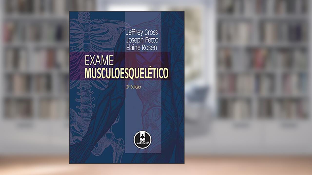 Capa de Exame Musculoesquelético, do autor Jeffrey Gross; Joseph Fetto; Elaine Rosen