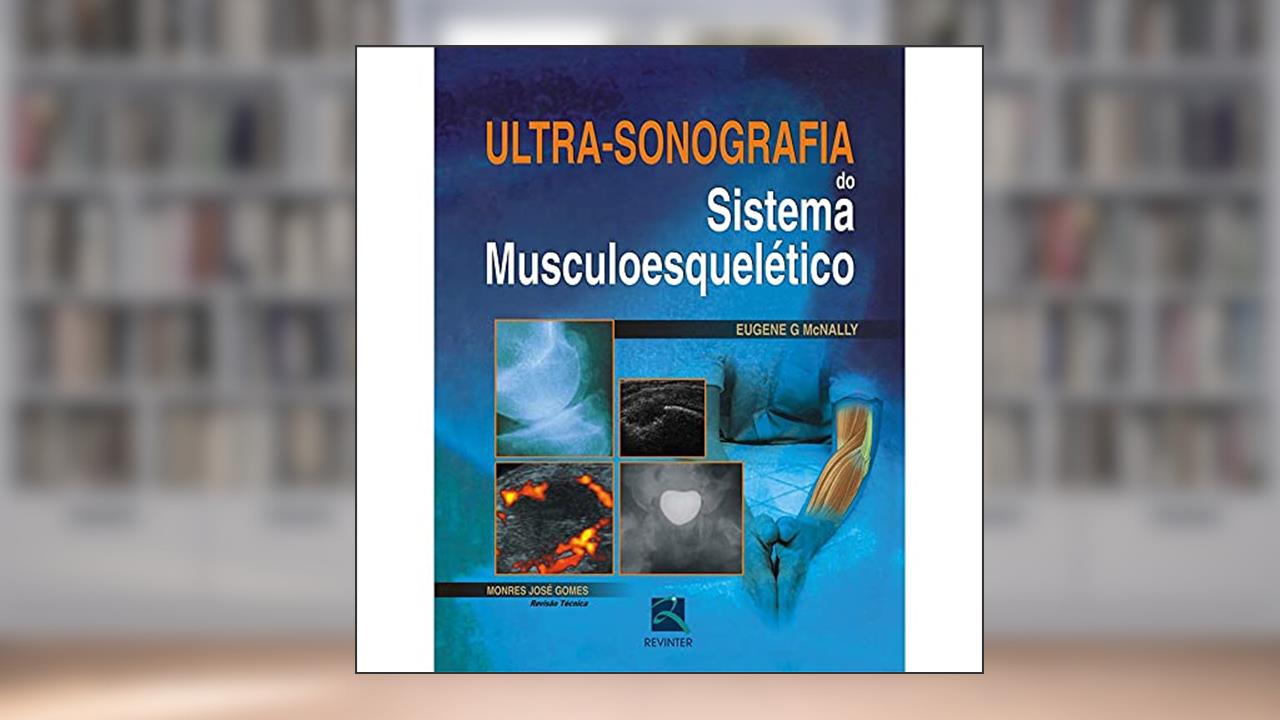 Capa de Ultrassonografia do Sistema Musculoesquelético, do autor Eugene McNally