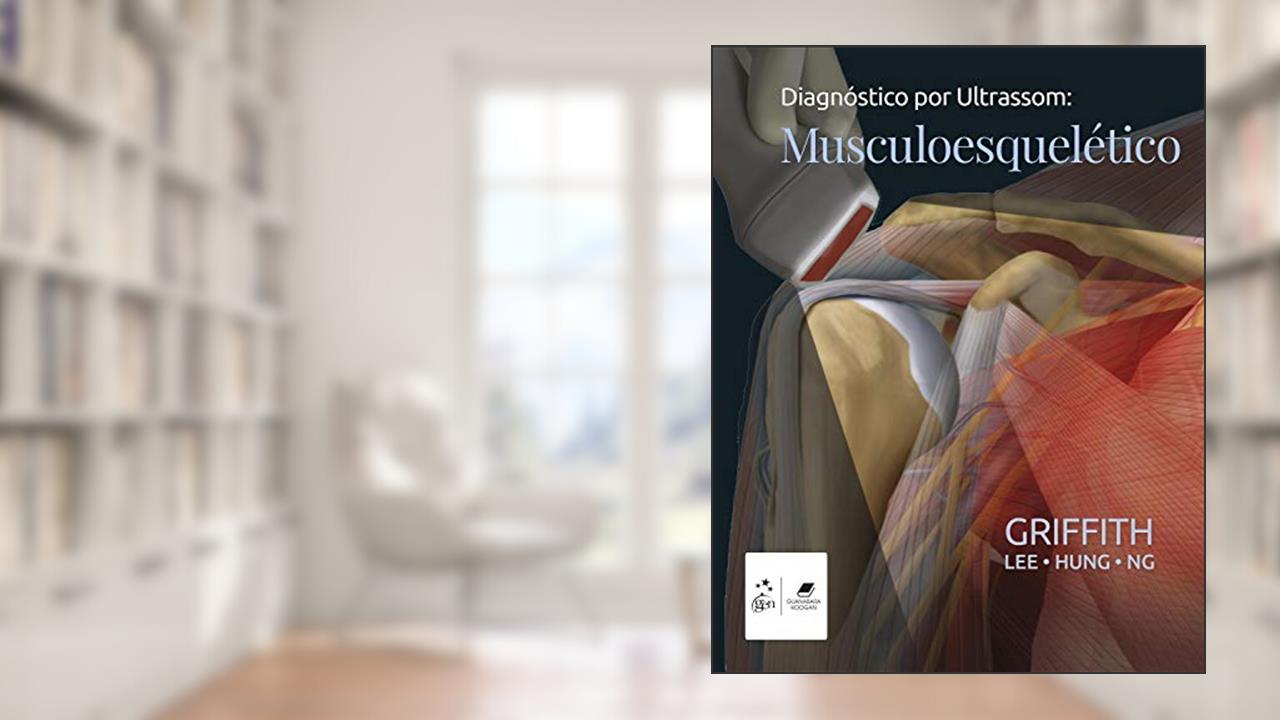 Capa de Diagnóstico por Ultrassom: Musculoesquelético, do autor James F. Griffith