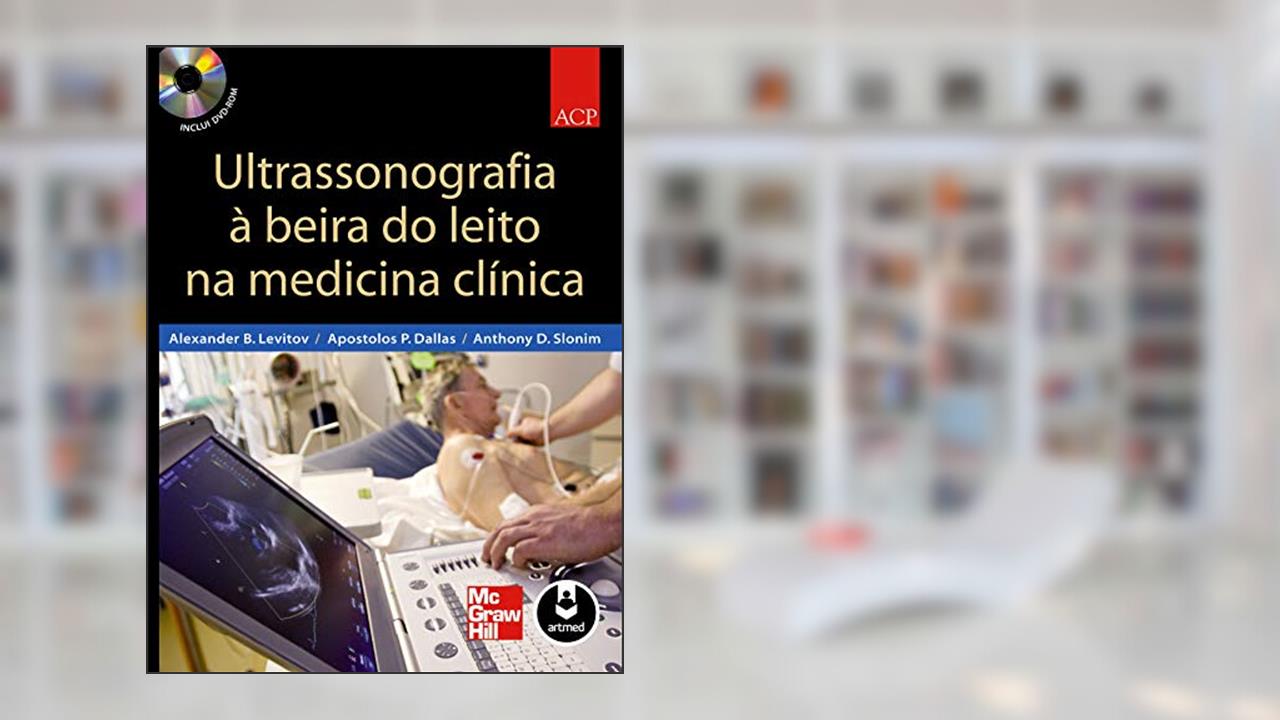 Capa de Ultrassonografia à Beira do Leito na Medicina Clínica, do autor Alexander B. Levitov; Apostolos P. Dallas; Anthony D. Slonim
