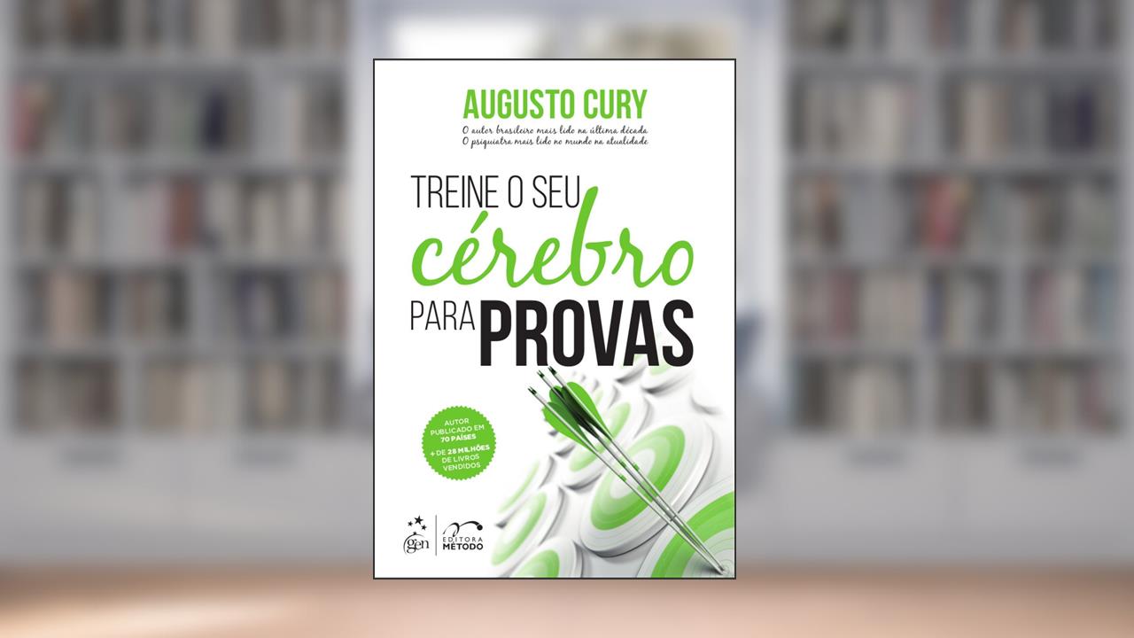 Treine o seu Cérebro para Provas, de Augusto Cury