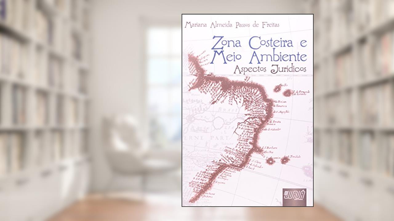 Capa de Zona Costeira e Meio Ambiente - Aspectos Jurídicos, do autor Mariana Almeida Passos de Freitas