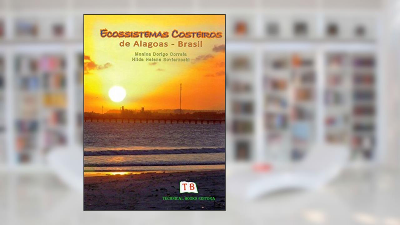 Capa de Ecossistemas Costeiros De Alagoas. Brasil, do autor Monica Dorigo Correia; Hilda Helena Sovierzoski